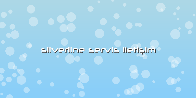 Silverline Servis Iletişim